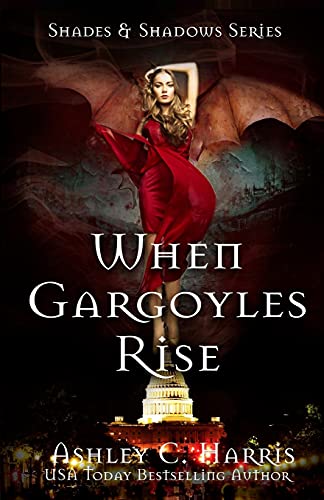 Stock image for When Gargoyles Rise (Shades and Shadows: Gargoyles Rise) for sale by Save With Sam