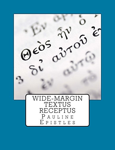 Beispielbild fr Wide-Margin Textus Receptus: Pauline Epistles zum Verkauf von Lucky's Textbooks