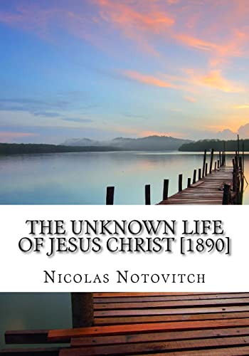 Beispielbild fr The Unknown Life of Jesus Christ [1890] zum Verkauf von Russell Books