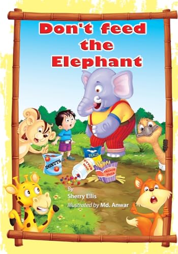 Stock image for Dont Feed the Elephant! for sale by Upward Bound Books
