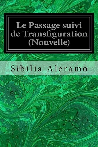Stock image for Le Passage suivi de Transfiguration (Nouvelle) (French Edition) for sale by Lucky's Textbooks