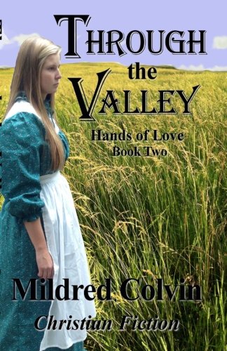 Stock image for Through the Valley: Volume 2 (Hands of Love) for sale by Revaluation Books