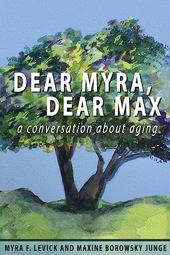 Stock image for Dear Myra, Dear Max: A Conversation About Aging for sale by SecondSale