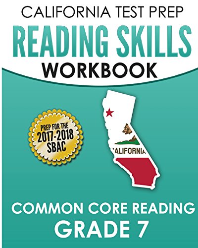 Stock image for California Test Prep Reading Skills Workbook Common Core Reading Grade 7: Preparation for the Smarter Balanced (Sbac) Assessments for sale by ThriftBooks-Atlanta