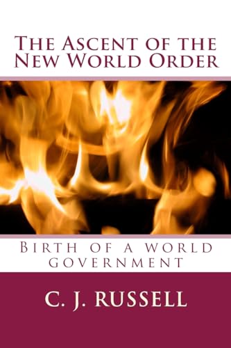 Beispielbild fr The Ascent of the New World Order: Birth of a world government. zum Verkauf von AwesomeBooks
