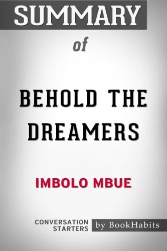 Stock image for Summary of Behold the Dreamers by Imbolo Mbue | Conversation Starters for sale by Half Price Books Inc.