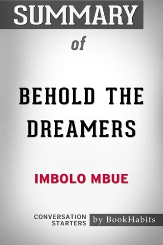 9781974466597: Summary of Behold the Dreamers by Imbolo Mbue | Conversation Starters