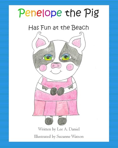 Imagen de archivo de Penelope the Pig Has Fun at the Beach a la venta por ThriftBooks-Atlanta