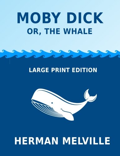 9781974475865: Moby Dick or, The Whale - Large Print Edition: Complete and Unabridged