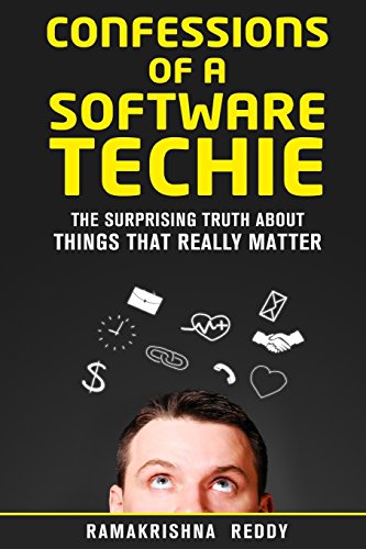 Stock image for Confessions of a Software Techie: The Surprising Truth about Things that Really Matter for sale by SecondSale