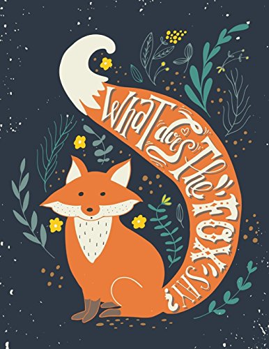 Beispielbild fr What does the fox say (Inspirational Journal, Diary, Notebook): A Motivation and Inspirational Quotes Journal Book with Coloring Pages Inside (Flower, . pattern)Gifts for Men/Women/Teens/Seniors zum Verkauf von WorldofBooks