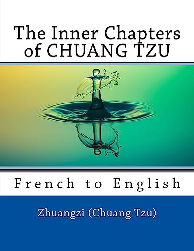 Stock image for The Inner Chapters of Chuang Tzu: French to English for sale by THE SAINT BOOKSTORE