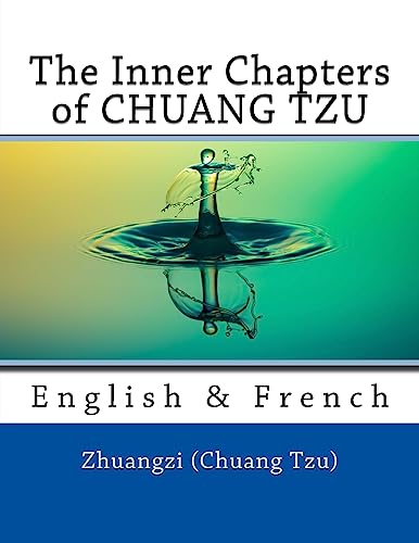 Stock image for The Inner Chapters of CHUANG TZU: English & French (Volume 1) for sale by California Books