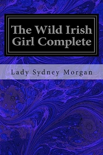 Imagen de archivo de The Wild Irish Girl Complete a la venta por THE SAINT BOOKSTORE