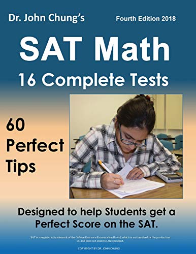 Beispielbild fr Dr. John Chung's SAT Math Fourth Edition: 60 Perfect Tips and 16 Complete Practice Tests zum Verkauf von HPB-Red