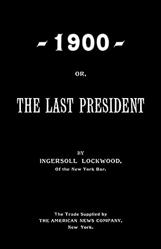 Imagen de archivo de 1900; Or, The Last President a la venta por Save With Sam
