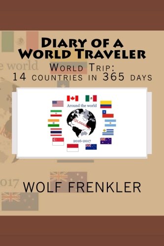 Stock image for Diary of a world traveler: Worldtrip: 14 countries in 365 days for sale by Revaluation Books