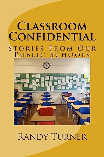 Stock image for Classroom Confidential: Stories From Our Public Schools for sale by THE SAINT BOOKSTORE