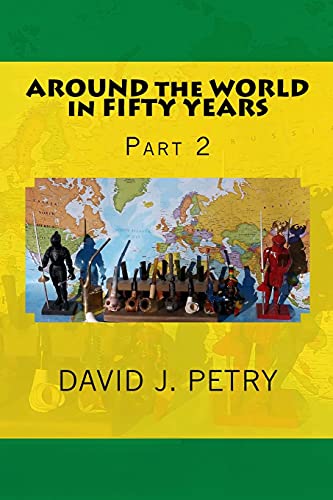 Imagen de archivo de AROUND the WORLD in FIFTY YEARS Part 2 a la venta por THE SAINT BOOKSTORE