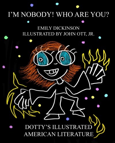 9781974560813: I'm Nobody! Who are you? (Dotty's Illustrated American Literature)
