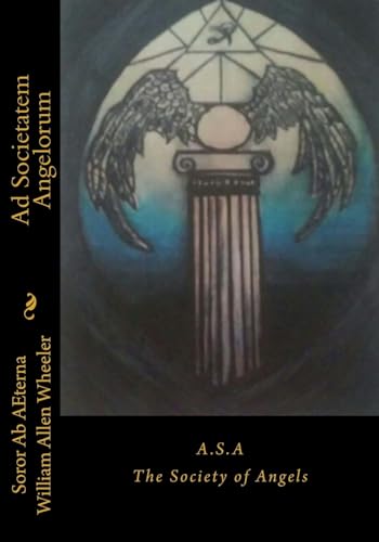 Imagen de archivo de Ad Societatem Angelorum: The Society of Angels a la venta por THE SAINT BOOKSTORE