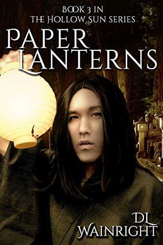 Imagen de archivo de Paper Lanterns: Book 3 of The Hollow Sun Series (Volume 3) a la venta por Half Price Books Inc.