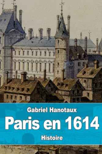 9781974564514: Paris en 1614 (French Edition)
