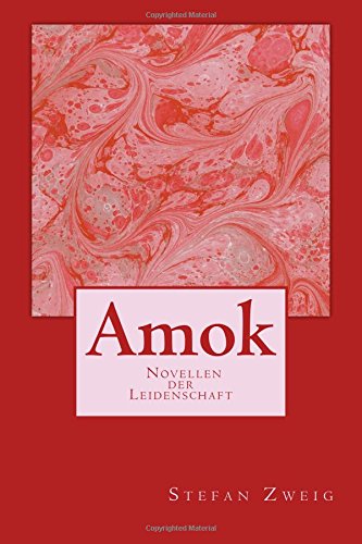 Beispielbild fr Amok - Novellen der Leidenschaft zum Verkauf von WorldofBooks