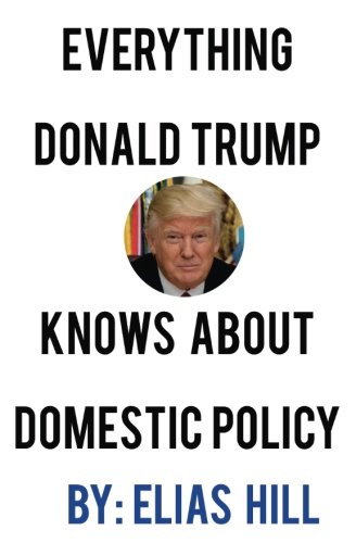 Imagen de archivo de Everything Donald Trump Knows About Domestic Policy - Blank Inside a la venta por Revaluation Books