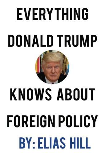 Imagen de archivo de Everything Donald Trump Knows About Foreign Policy - Blank Inside a la venta por Revaluation Books