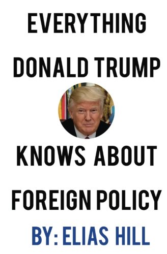 Stock image for Everything Donald Trump Knows About Foreign Policy - Blank Inside for sale by Revaluation Books