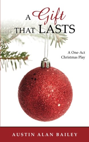 Stock image for A Gift That Lasts: A One-Act Christmas Play for sale by ThriftBooks-Dallas