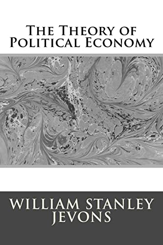 9781974590117: The Theory of Political Economy