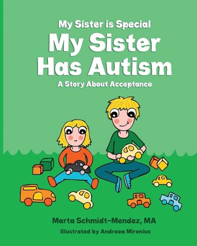 9781974592654: My Sister Is Special My Sister Has Autism: A Story AboutAcceptance