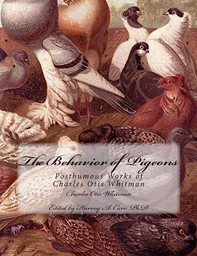 Stock image for The Behavior of Pigeons: Posthumous Works of Charles Otis Whitman for sale by THE SAINT BOOKSTORE