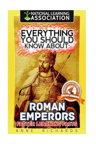 Beispielbild fr Everything You Should Know About: Roman Emperors Faster Learning Facts zum Verkauf von AwesomeBooks
