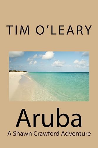 Stock image for Aruba: A Shawn Crawford Adventure (Shawn Crawford Adventures) for sale by Lucky's Textbooks