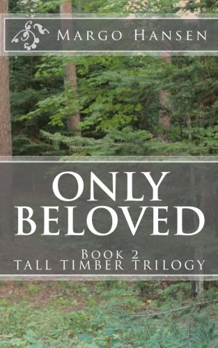 9781974603886: Only Beloved: Book 2 - TALL TIMBER TRILOGY: Volume 2