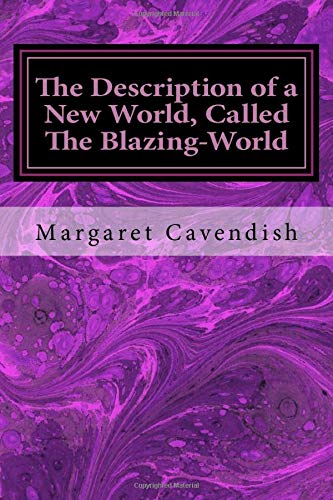 Stock image for The Description of a New World, Called The Blazing-World for sale by ThriftBooks-Dallas