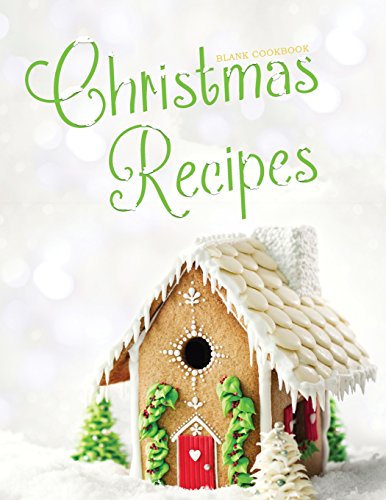 Stock image for Blank Cookbook: Christmas Recipes: 100 page blank recipe book for the ultimate heirloom cookbook (Empty Cookbook Gifts) for sale by Revaluation Books