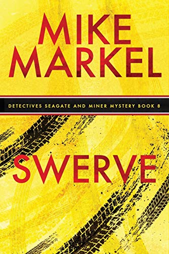 Stock image for Swerve: A Detectives Seagate and Miner Mystery (Book 8) for sale by THE SAINT BOOKSTORE