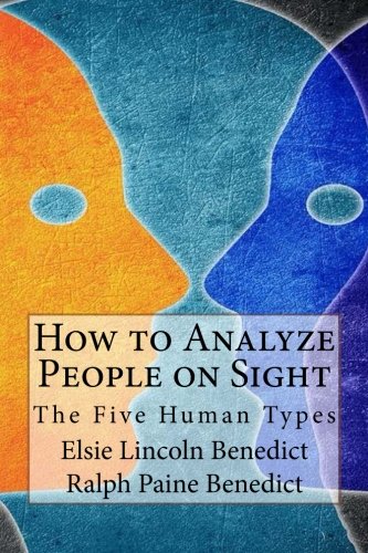 9781974620753: How to Analyze People on Sight: Through the Science of Human Analysis: The Five Human Types