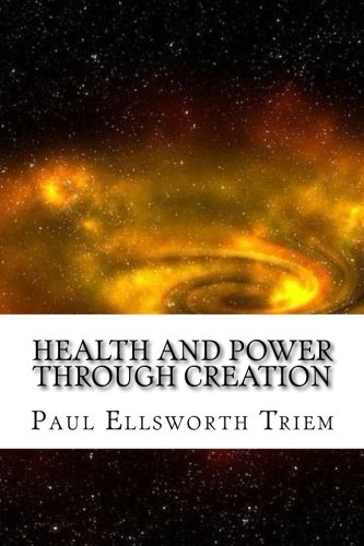 Imagen de archivo de Health and power through creation a la venta por Revaluation Books