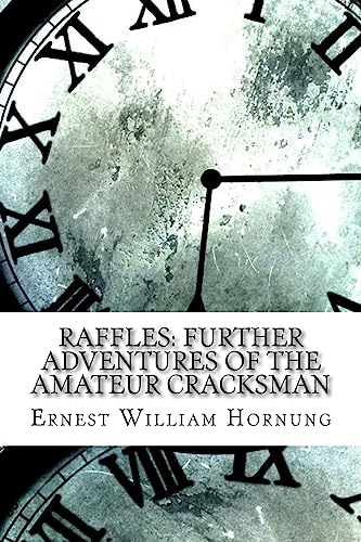 9781974628346: Raffles: Further Adventures of the Amateur Cracksman