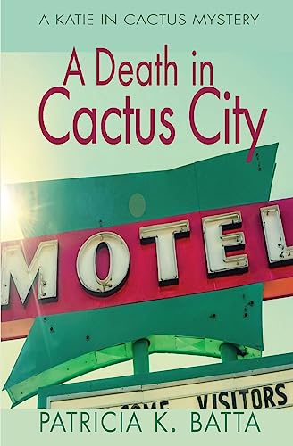Stock image for A Death in Cactus City: A Katie in Cactus Mystery for sale by SecondSale
