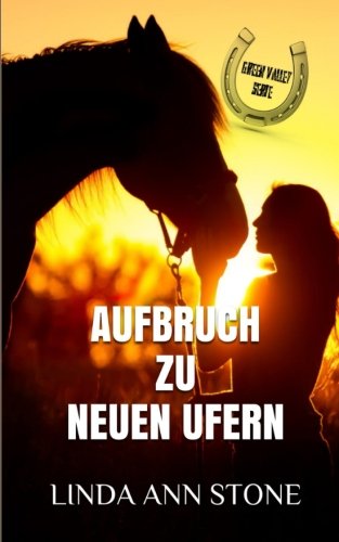 Stock image for Aufbruch zu neuen Ufern (Green Valley Serie, Band 14): Volume 14 for sale by Reuseabook