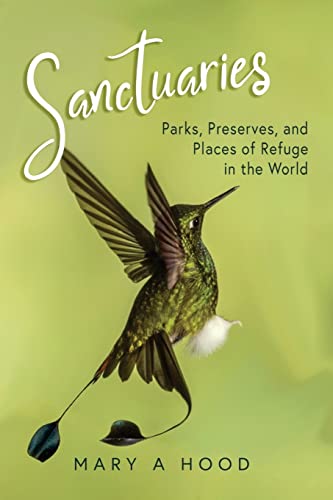 9781974659746: Sanctuaries: Parks, Preserves, and Places of Refuge in the World