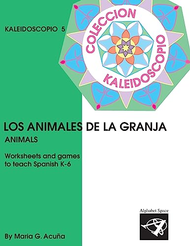 Stock image for Los Animales: ColecciÃ n Kaleidoscopio (Elementary Spanish Kaleidoscope) for sale by Welcome Back Books