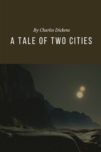 Stock image for A TALE OF TWO CITIES By Charles Dickens: A TALE OF TWO CITIES By Charles Dickens: Volume 3 (Original Version) for sale by Revaluation Books