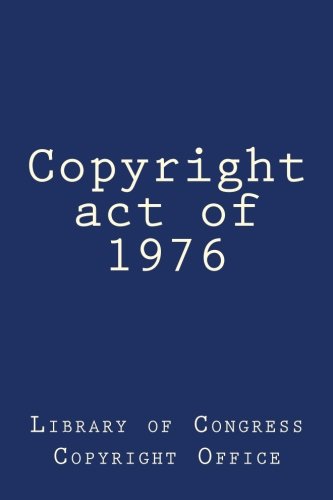 Beispielbild fr Copyright act of 1976 zum Verkauf von SecondSale